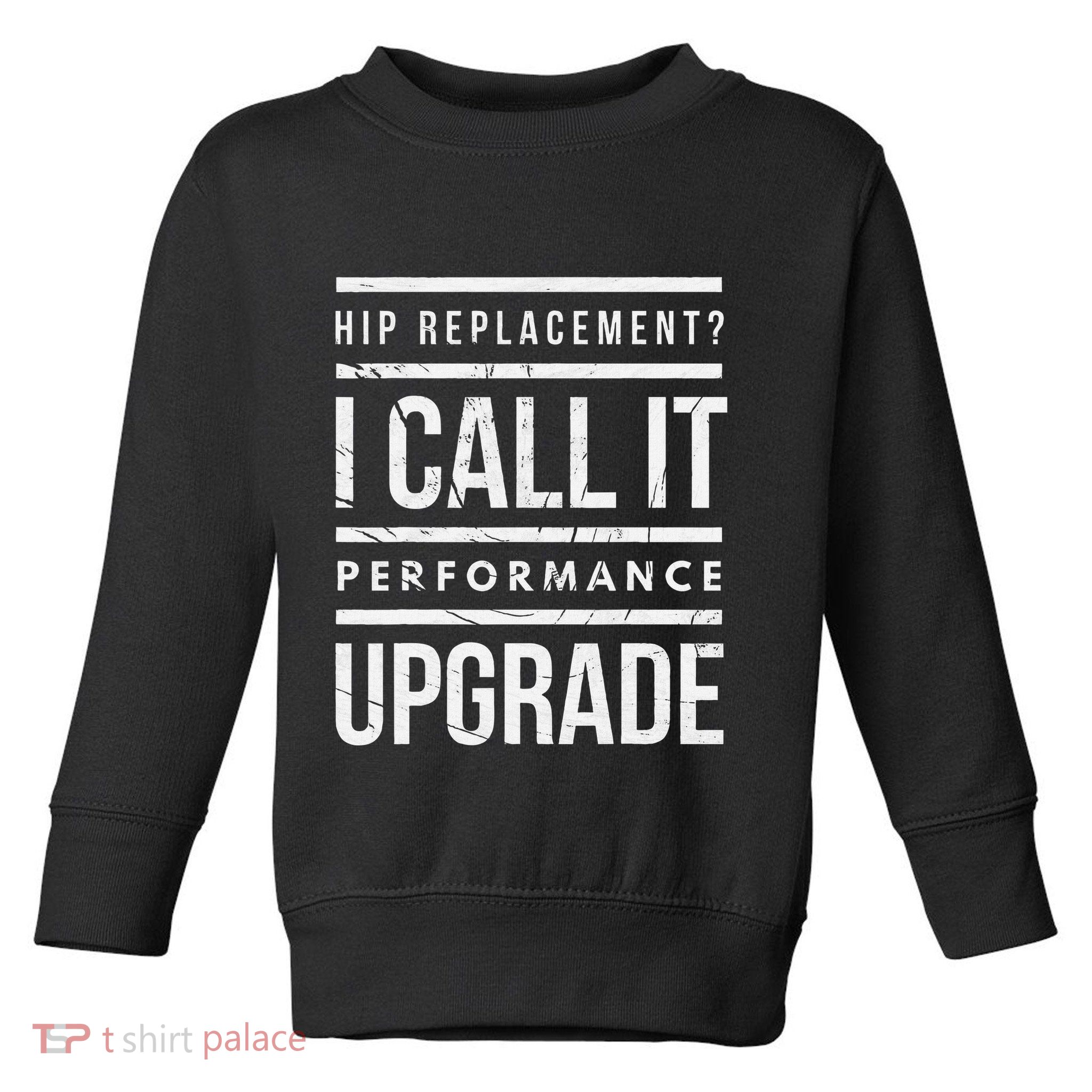 Funny Post Surgery Gag Gifts Get Well Soon Hip Replacement Toddler Sweatshirt