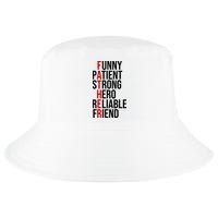 Father Patient Strong Hero Definition Dad Gift Cool Comfort Performance Bucket Hat