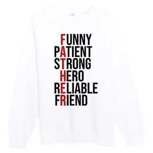 Father Patient Strong Hero Definition Dad Gift Premium Crewneck Sweatshirt