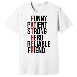 Father Patient Strong Hero Definition Dad Gift Premium T-Shirt