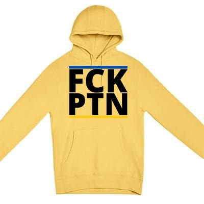 Fck PTN Support Ukraine Premium Pullover Hoodie