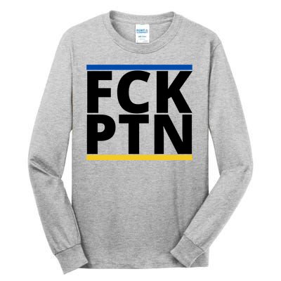 Fck PTN Support Ukraine Tall Long Sleeve T-Shirt