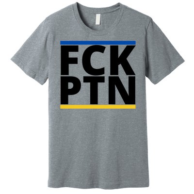 Fck PTN Support Ukraine Premium T-Shirt