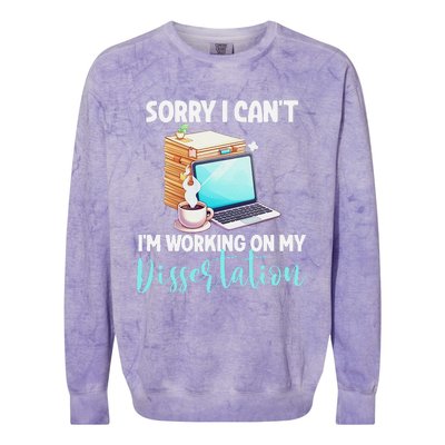 Funny Ph.D Student Sorry I CanT Working On Dissertation Colorblast Crewneck Sweatshirt