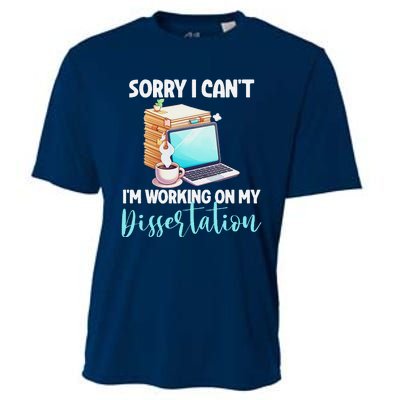 Funny Ph.D Student Sorry I CanT Working On Dissertation Cooling Performance Crew T-Shirt