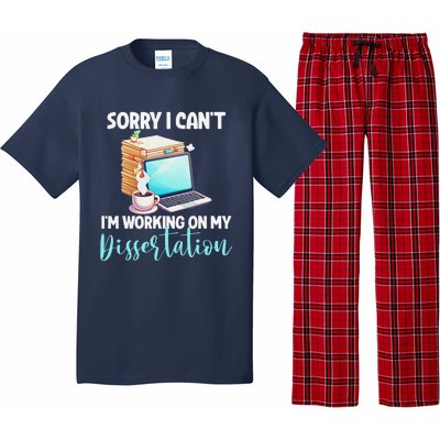 Funny Ph.D Student Sorry I CanT Working On Dissertation Pajama Set