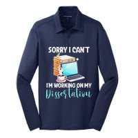 Funny Ph.D Student Sorry I CanT Working On Dissertation Silk Touch Performance Long Sleeve Polo