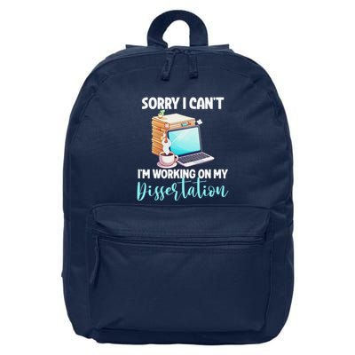 Funny Ph.D Student Sorry I CanT Working On Dissertation 16 in Basic Backpack