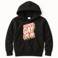 Funny Pride Shirts Sounds Gay IM In Kids Hoodie