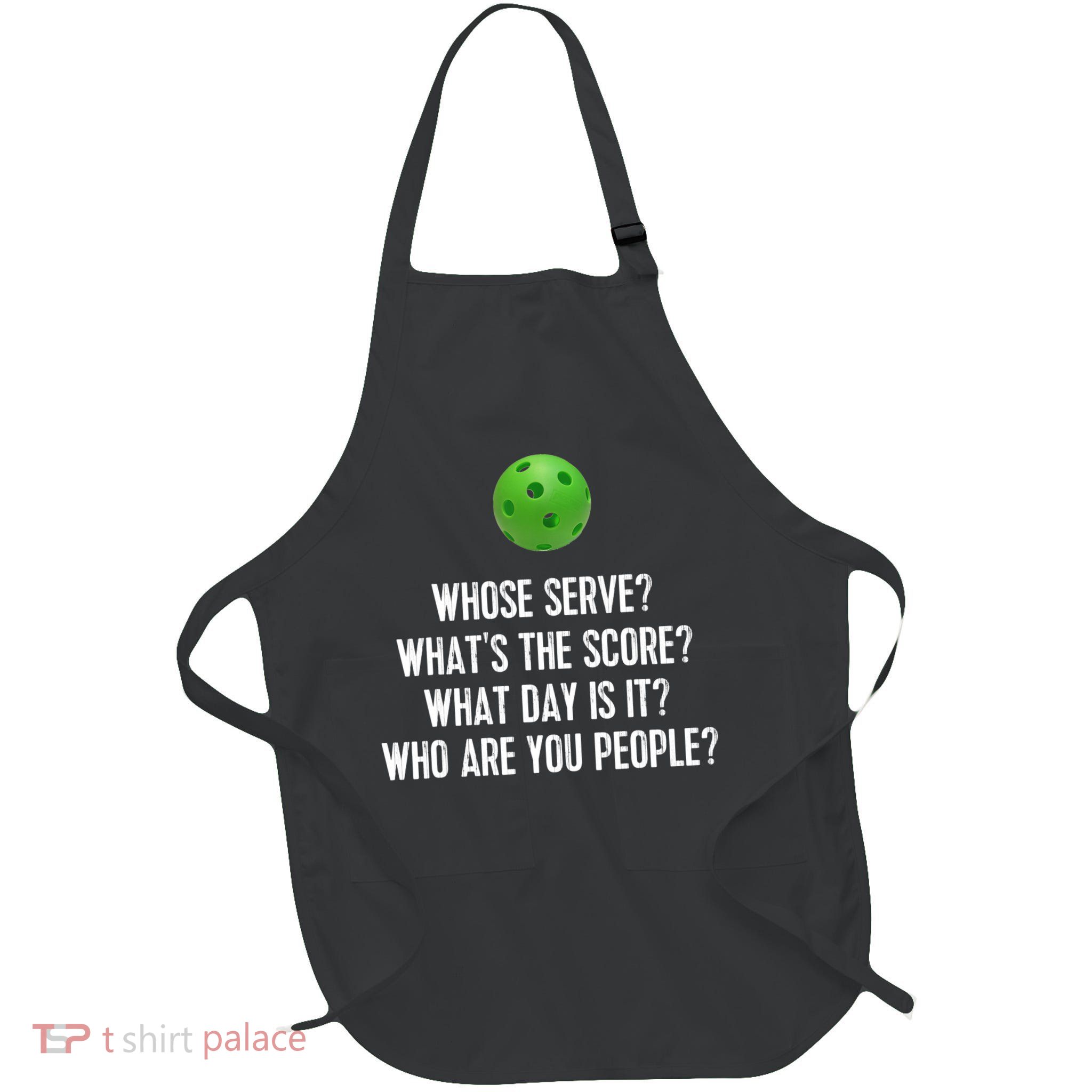 Funny Pickleball Shirt Whose Serve League Pickleball Team TShirt Full-Length Apron With Pockets