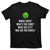 Funny Pickleball Shirt Whose Serve League Pickleball Team TShirt T-Shirt