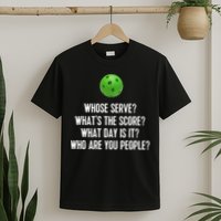 Funny Pickleball Shirt Whose Serve League Pickleball Team TShirt T-Shirt