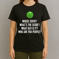 Funny Pickleball Shirt Whose Serve League Pickleball Team TShirt T-Shirt