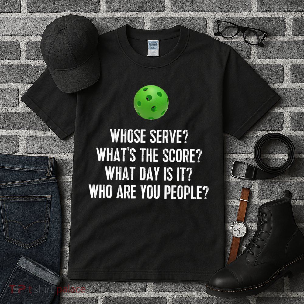 Funny Pickleball Shirt Whose Serve League Pickleball Team TShirt Tall T-Shirt