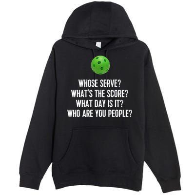 Funny Pickleball Shirt Whose Serve League Pickleball Team TShirt Premium Pullover Hoodie