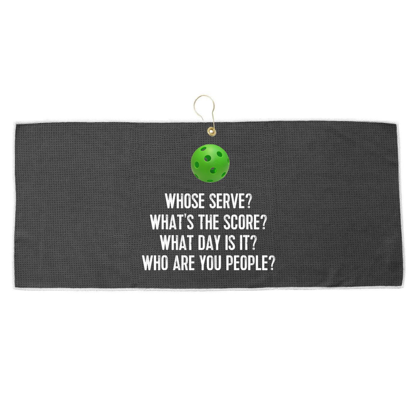Funny Pickleball Shirt Whose Serve League Pickleball Team TShirt Large Microfiber Waffle Golf Towel