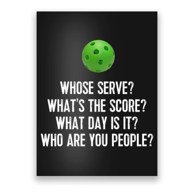 Funny Pickleball Shirt Whose Serve League Pickleball Team TShirt Poster