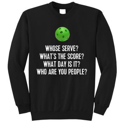 Funny Pickleball Shirt Whose Serve League Pickleball Team TShirt Tall Sweatshirt