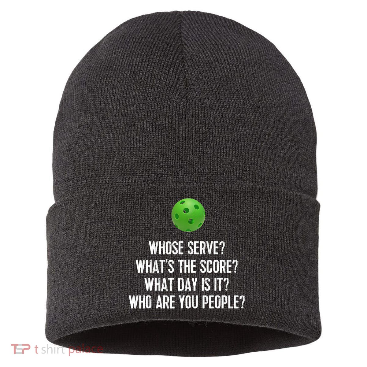 Funny Pickleball Shirt Whose Serve League Pickleball Team TShirt Sustainable Knit Beanie
