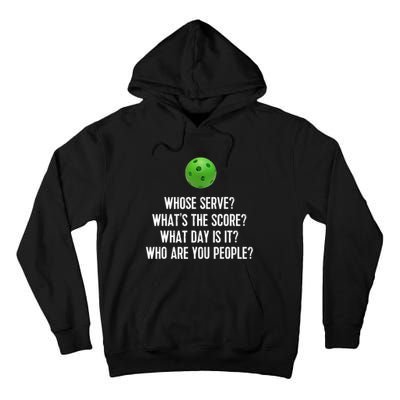 Funny Pickleball Shirt Whose Serve League Pickleball Team TShirt Tall Hoodie