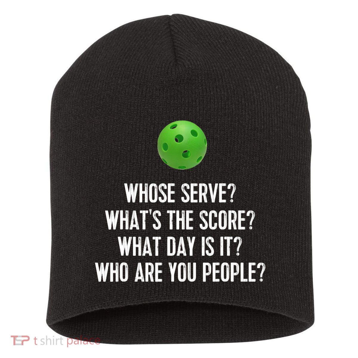 Funny Pickleball Shirt Whose Serve League Pickleball Team TShirt Short Acrylic Beanie