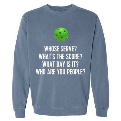 Funny Pickleball Shirt Whose Serve League Pickleball Team TShirt Garment-Dyed Sweatshirt