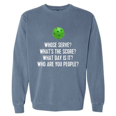 Funny Pickleball Shirt Whose Serve League Pickleball Team TShirt Garment-Dyed Sweatshirt