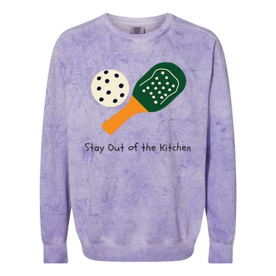 Funny Pickleball Stay Out Of The Kitchen Colorblast Crewneck Sweatshirt