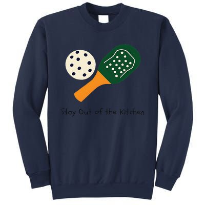 Funny Pickleball Stay Out Of The Kitchen Sweatshirt