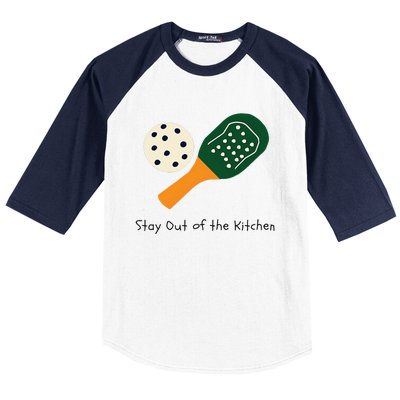 Funny Pickleball Stay Out Of The Kitchen Baseball Sleeve Shirt