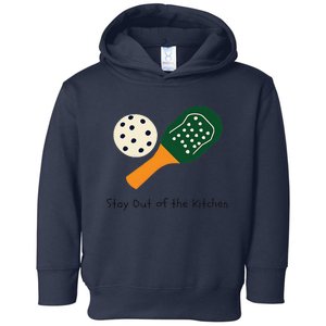 Funny Pickleball Stay Out Of The Kitchen Toddler Hoodie