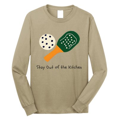 Funny Pickleball Stay Out Of The Kitchen Long Sleeve Shirt