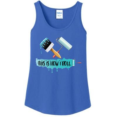 Funny Painter Saying Paint Roller And Brush This Is How I Roll Cool Gift Ladies Essential Tank