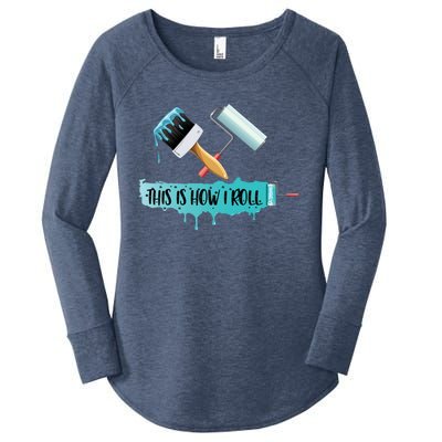 Funny Painter Saying Paint Roller And Brush This Is How I Roll Cool Gift Women's Perfect Tri Tunic Long Sleeve Shirt