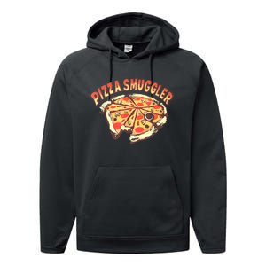 Funny Pizza Smuggler Gift For Pizza Lovers Performance Fleece Hoodie