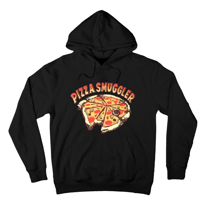 Funny Pizza Smuggler Gift For Pizza Lovers Hoodie