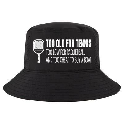 Funny Pickleball Saying Pickleball Quote Too Old For Tennis Funny Gift Cool Comfort Performance Bucket Hat