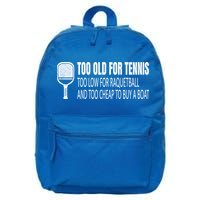 Funny Pickleball Saying Pickleball Quote Too Old For Tennis Funny Gift 16 in Basic Backpack