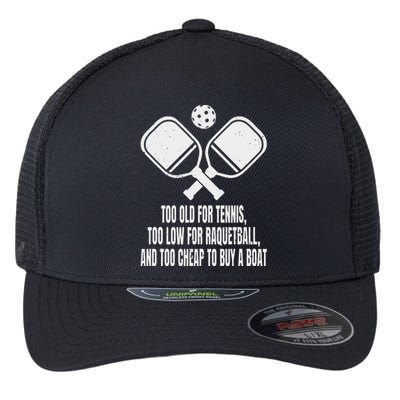 Funny Pickleball Saying Pickleball Quote Too Old For Tennis Flexfit Unipanel Trucker Cap