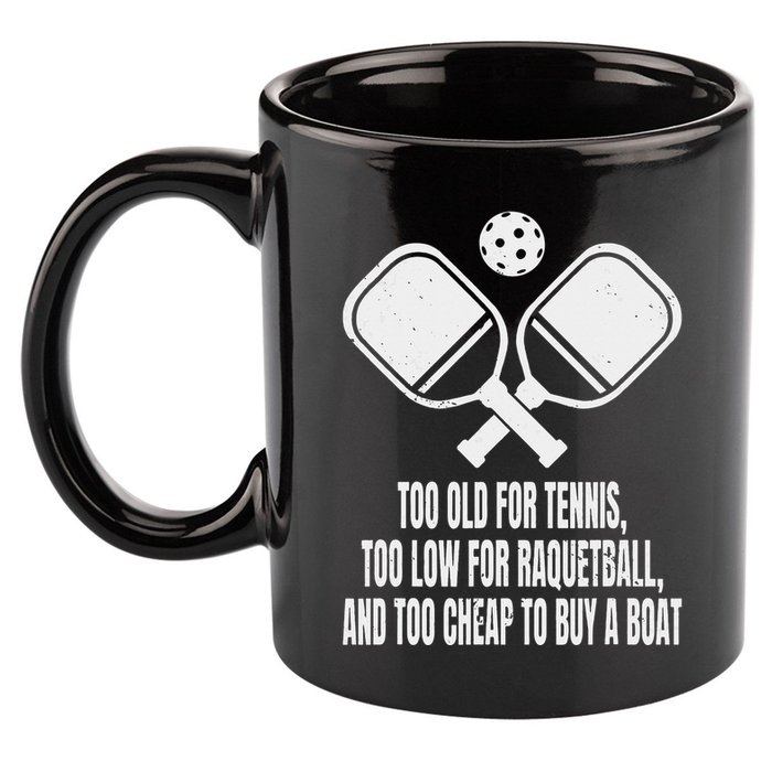 Funny Pickleball Saying Pickleball Quote Too Old For Tennis 11oz C Handle Ceramic Mug