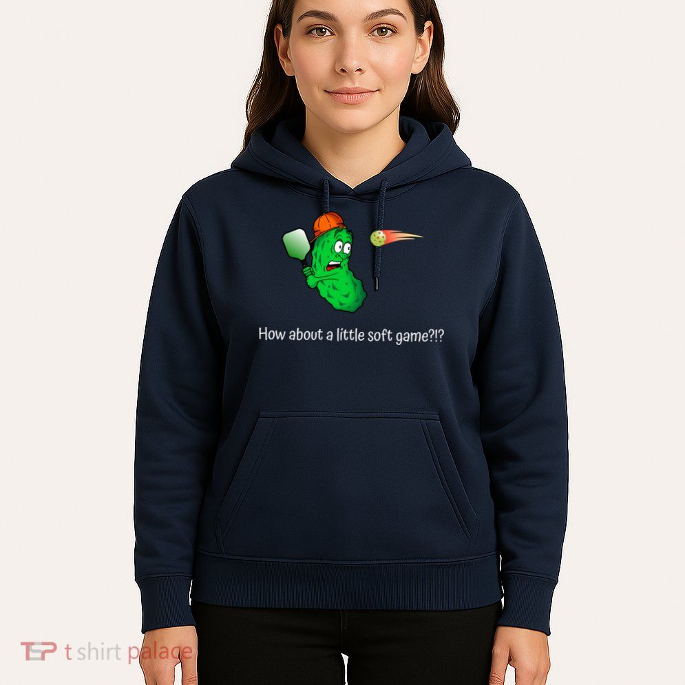 Fun Pickleball, Soft Game, Scared Pickle Hoodie
