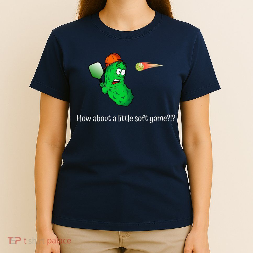 Fun Pickleball, Soft Game, Scared Pickle T-Shirt