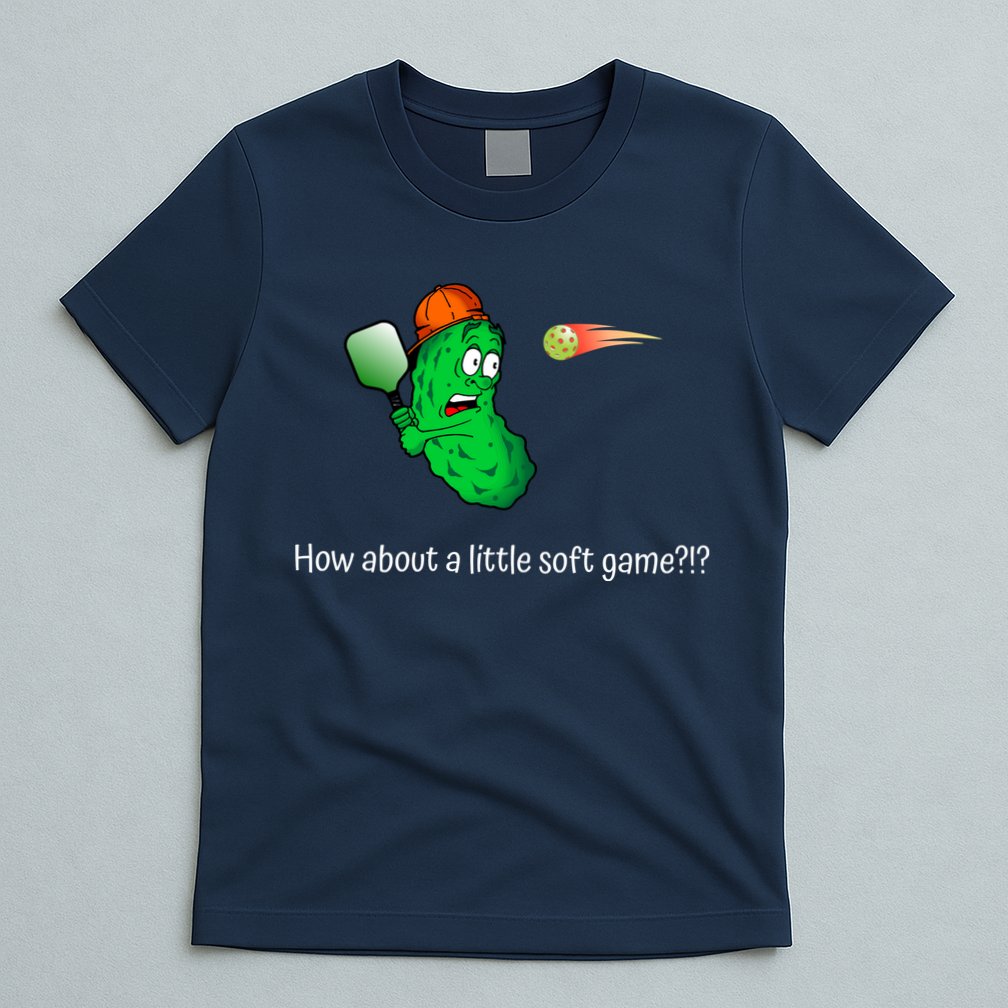 Fun Pickleball, Soft Game, Scared Pickle T-Shirt