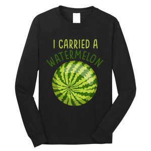 Funny Pregnant Summer Mom I Carried a Watermelon Long Sleeve Shirt