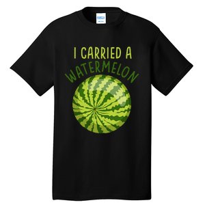 Funny Pregnant Summer Mom I Carried a Watermelon Tall T-Shirt