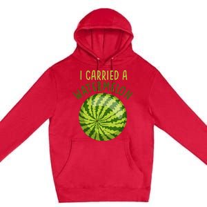 Funny Pregnant Summer Mom I Carried a Watermelon Premium Pullover Hoodie