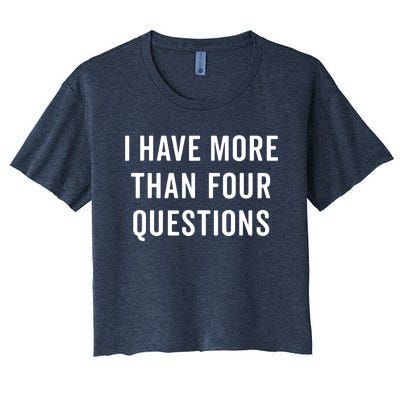 Funny Passover Seder I Have More Than Four Questions Women's Crop Top Tee