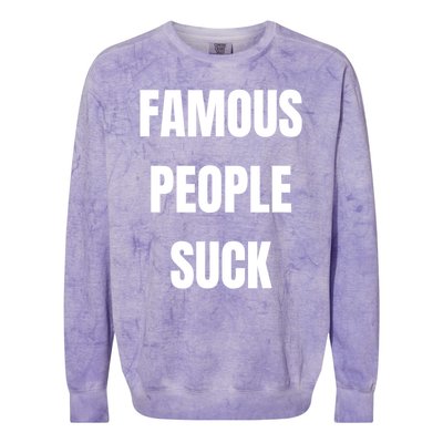 Famous People Suck Colorblast Crewneck Sweatshirt