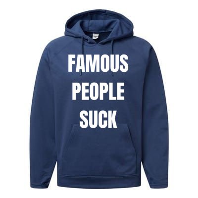 Famous People Suck Performance Fleece Hoodie