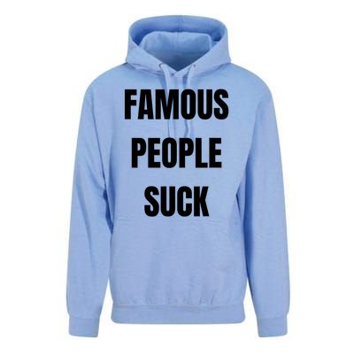 Famous People Suck Unisex Surf Hoodie